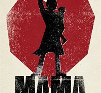 MAMA – Love, Motherhood and Revolution